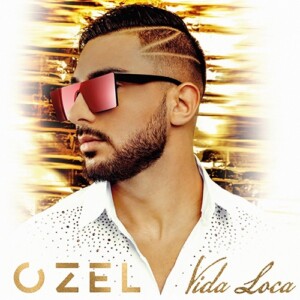 pochette de l'album Vida Loca de Ozel